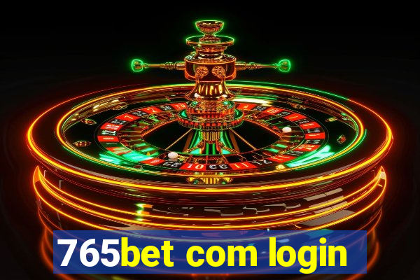 765bet com login